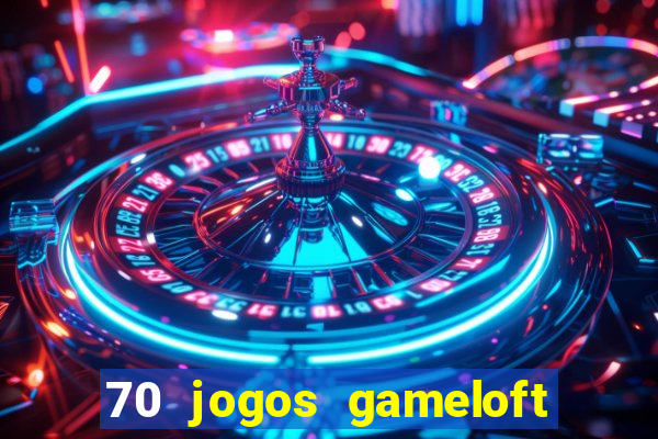 70 jogos gameloft para celular